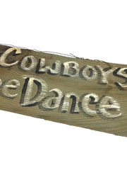 Load image into Gallery viewer, Handmade Real Cowboys Don't Line Dance Wood Sign Western Primitive Decor 16"