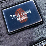 Load image into Gallery viewer, True Crime Baddie Patch
