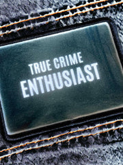 Load image into Gallery viewer, True Crime Enthusiast Patch
