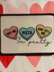 Load image into Gallery viewer, Buy me Pizza and Tell Me I&#39;m Pretty patch
