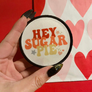 Hey Sugar Pie patch