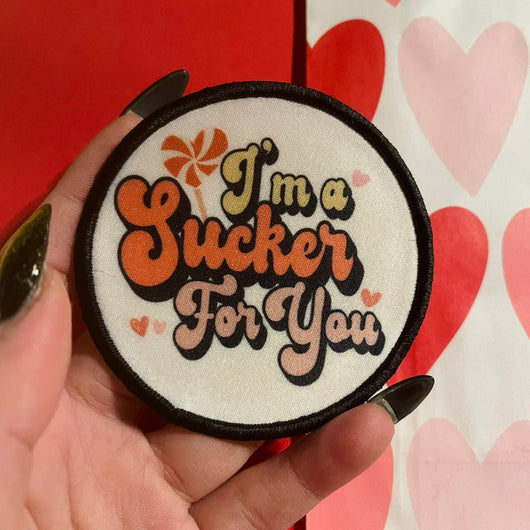 I'm a Sucker for You patch