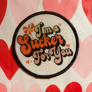 I'm a Sucker for You patch