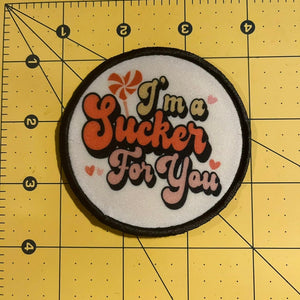 I'm a Sucker for You patch