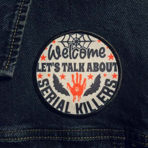 Lets Talk About Serial Killers Patch