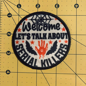 Lets Talk About Serial Killers Patch